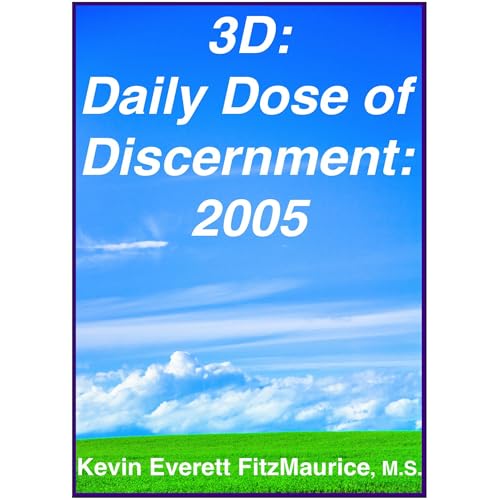 3D: Daily Dose of Discernment: 2005