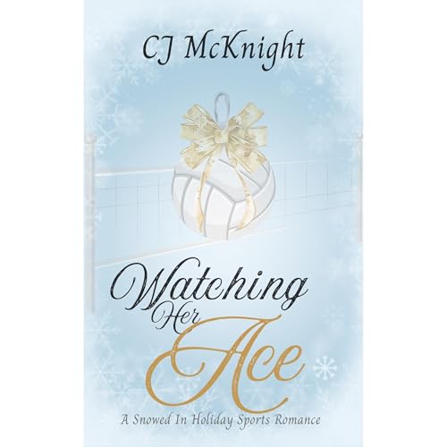 Watching Her Ace by CJ McKnight