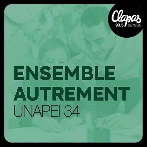 Ensemble Autrement - Unapei 34