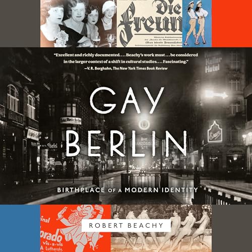 Gay Berlin by Robert Beachy