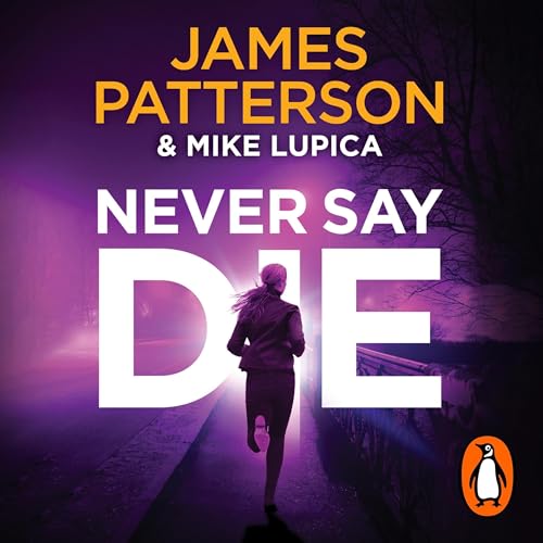 Never Say Die by James Patterson
