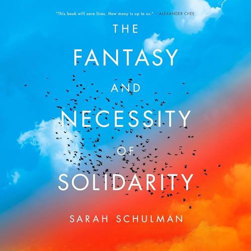 The Fantasy and Necessity of Solidarity