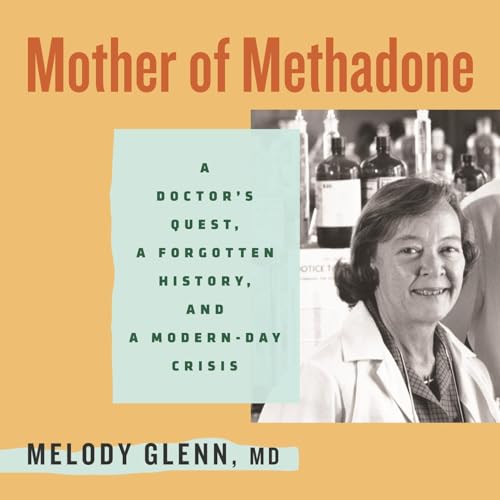 Mother of Methadone by Melody Glenn