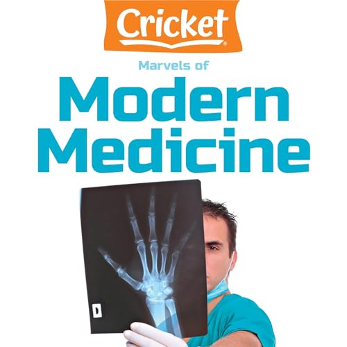 Marvels of Modern Medicine