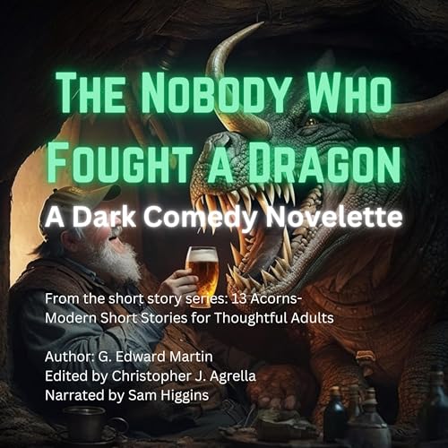 The Nobody Who Fought a Dragon by G. Edward Martin