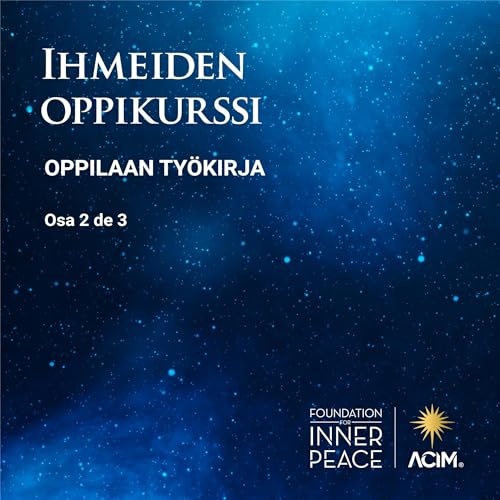 Ihmeiden oppikurssi, Oppilaan työkirja, Vol. 2 [A Course in Miracles: Workbook, Vol. 2]