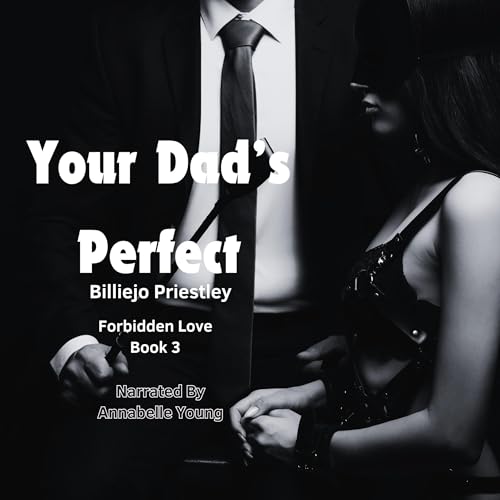Your Dad's Perfect by Billiejo Priestley