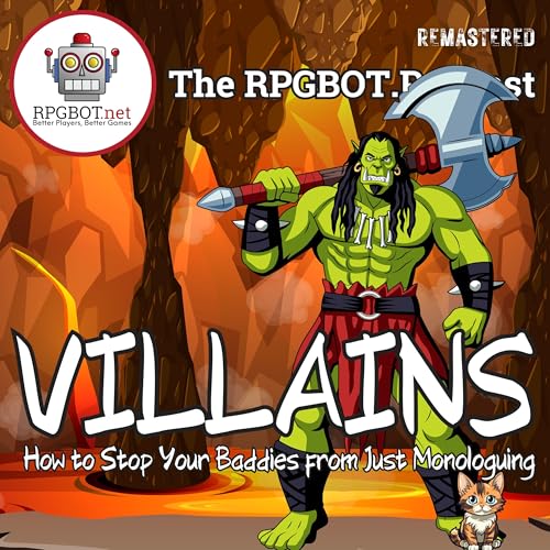 VILLIANS (Remastered): How to Stop Your Baddies from Just Monologuing by Unknown