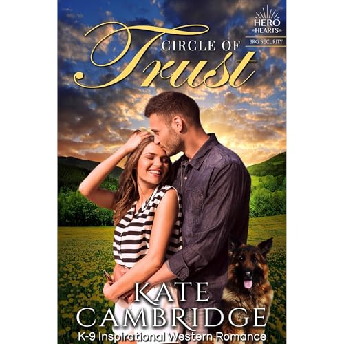 Circle of Trust: Clean & Wholesome K-9 Contemporary Romance