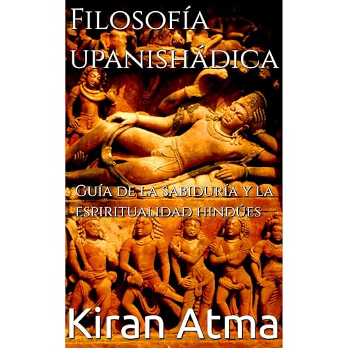Filosofía upanishádica by Kiran Atma