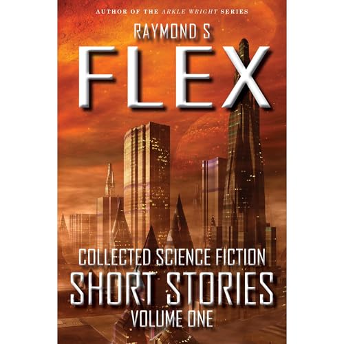 Collected Science Fiction Short Stories: Volume One