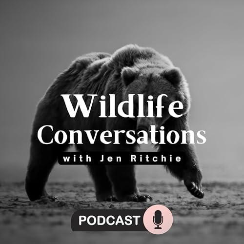 Wildlife Conversations with Jen Ritchie by Jen Ritchie