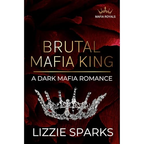Brutal Mafia King: A Dark Mafia Daddy Romance