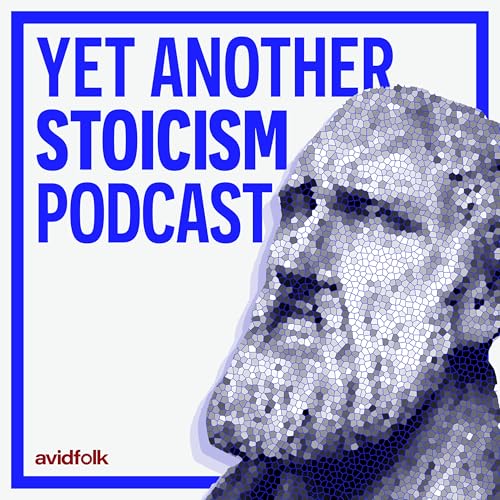 Yet another Stoicism podcast by Michael W. Haner