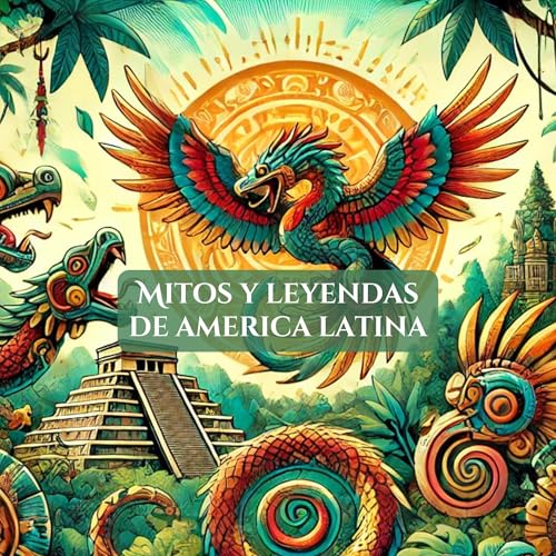 Mitos y Leyendas de América Latina [Myths and Legends of Latin America] by Sean Rust