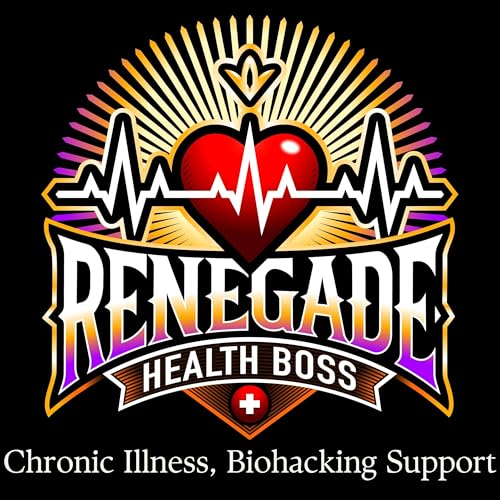 Renegade Health Boss: Healing Uncovered: Chronic Illness, Lyme, Mold, Mental Health & Biohacking for Holistic Wellness by Heather Gray FDN-P