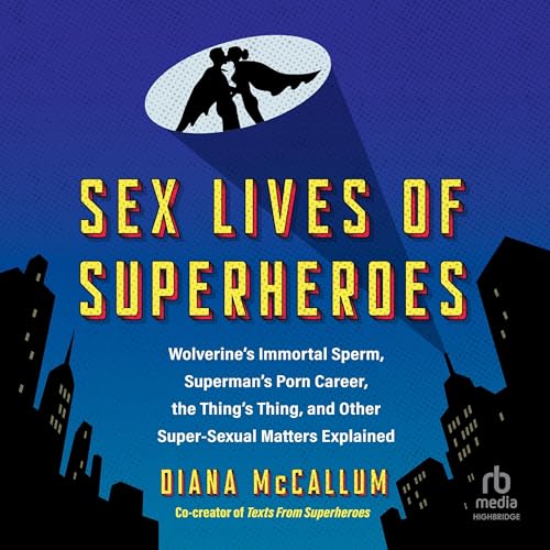 Sex Lives of Superheroes by Diana McCallum