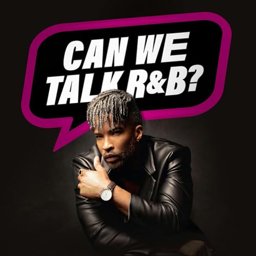 Can We Talk RnB? Podcast by REVOLT