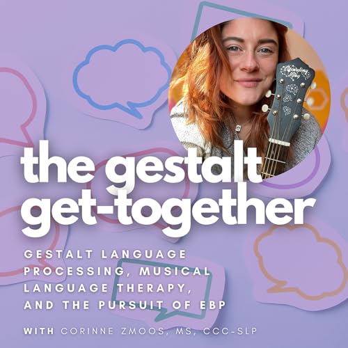 the gestalt get-together by corinne zmoos ms ccc-slp