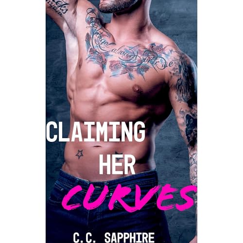 Claiming Her Curves by C.C. Sapphire