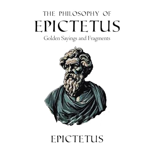 The Philosophy of Epictetus