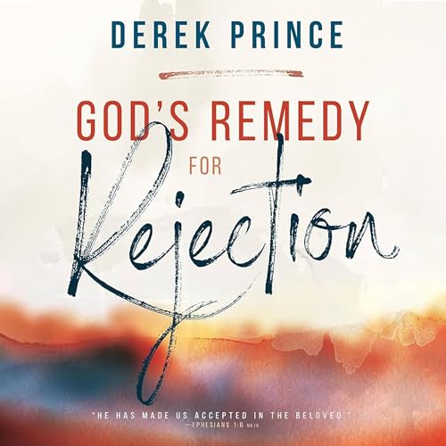 God's Remedy for Rejection