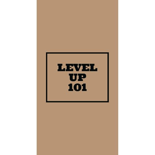 Level Up 101 by Level Up 101