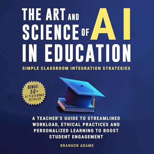 The Art and Science of AI in Education