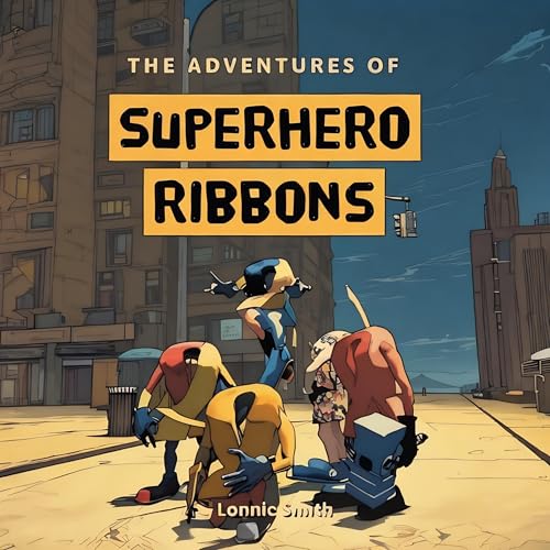 The Adventures of Superhero Ribbons