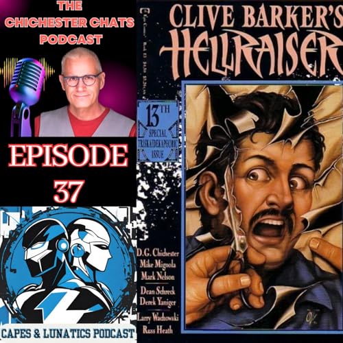Chichester Chats Ep #37: Clive Barker's Hellraiser #13