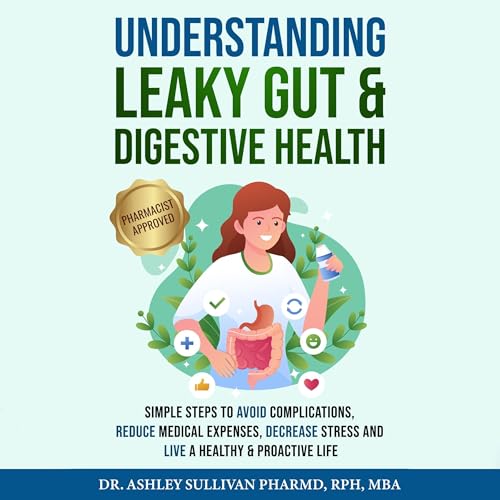 Understanding Leaky Gut & Digestive Health