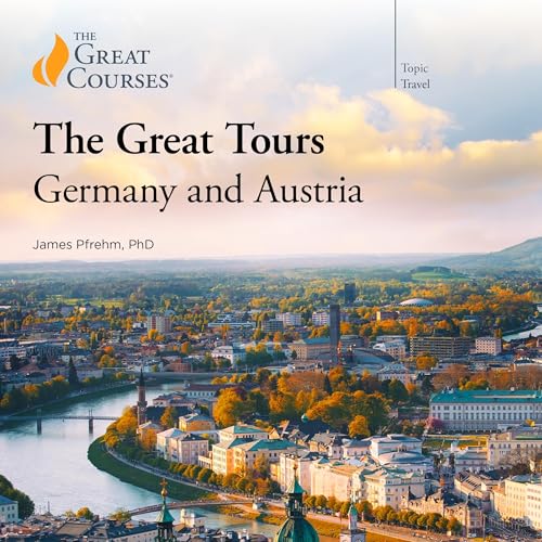 The Great Tours: Germany and Austria