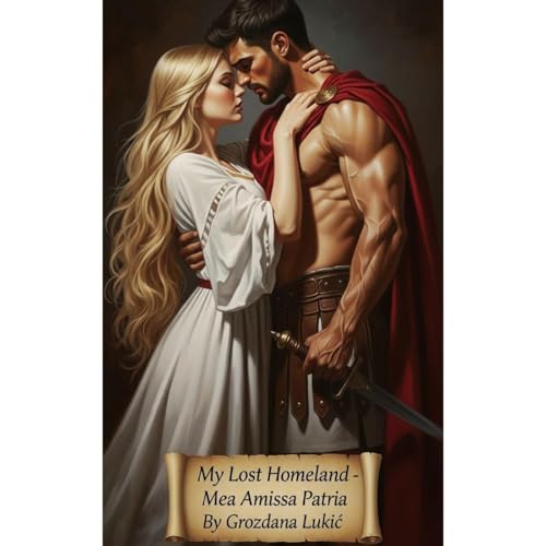 My Lost Homeland by Grozdana Lukic