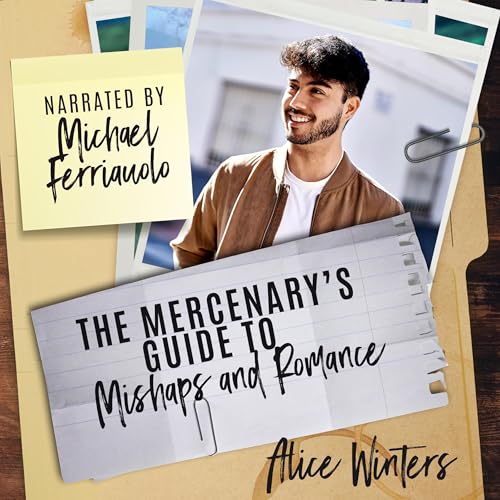 The Mercenary's Guide to Mishaps and Romance by Alice Winters