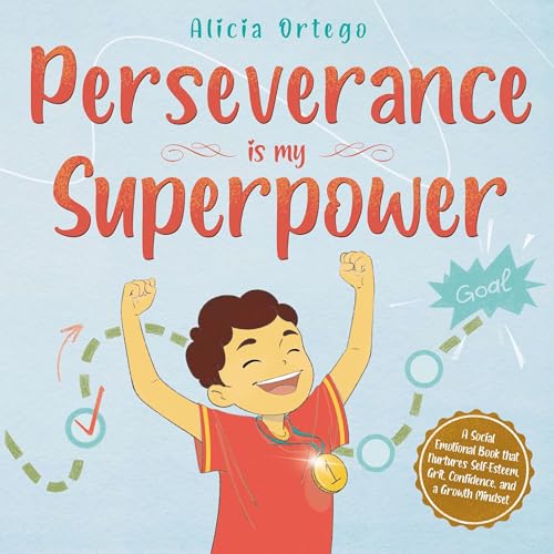 Perseverance Is My Superpower by Alicia Ortego