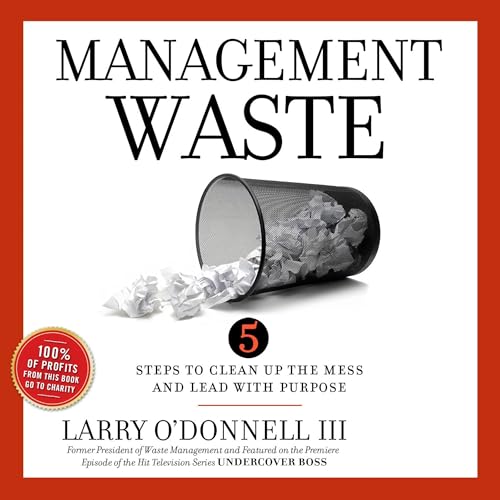 Management Waste by Larry O'Donnell III