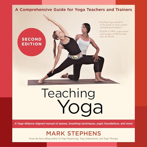Teaching Yoga, Second Edition by Mark Stephens