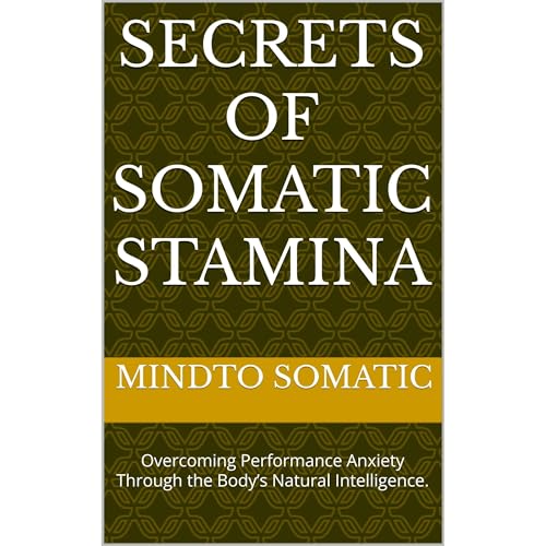 Secrets of Somatic Stamina