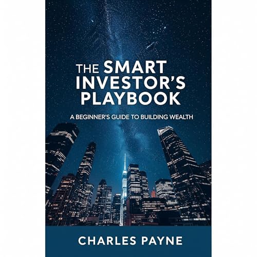 The Smart Investor’s Playbook by Charles Payne