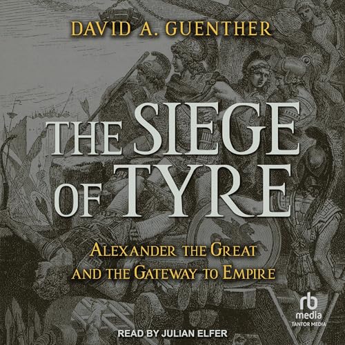 The Siege of Tyre by David A. Guenther