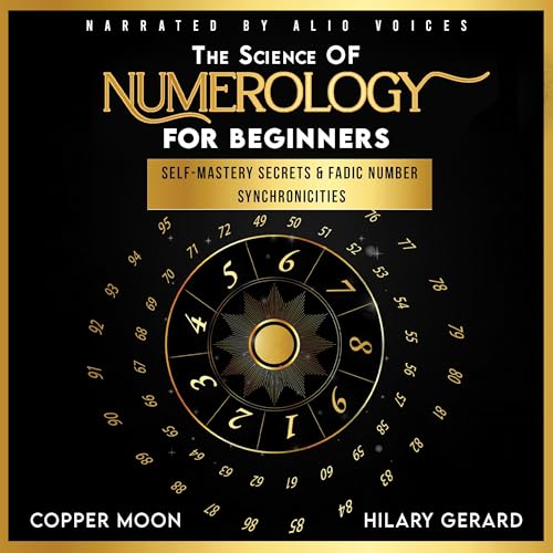 The Science of Numerology for Beginners by Copper Moon