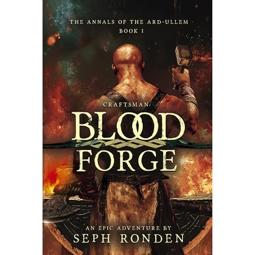 CRAFTSMAN: BLOOD FORGE by Seph Ronden