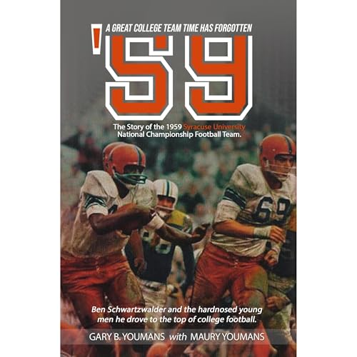 '59: The Story of The 1959 Syracuse University National Championship Football Team