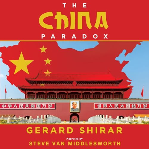 The China Paradox by Gerard Shirar