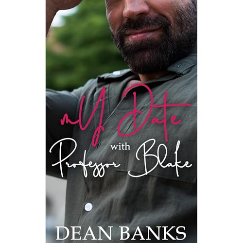 My Date with Professor Blake by Dean Banks