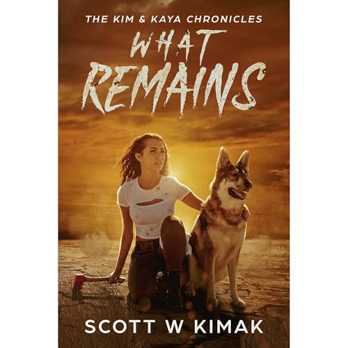 What Remains: A Young Adult Coming of Age Post-Apocalyptic Survival Thriller