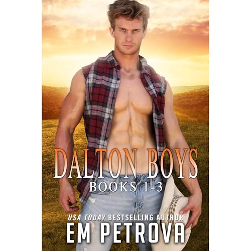 The Dalton Boys Collection Books 1-3 by Em Petrova