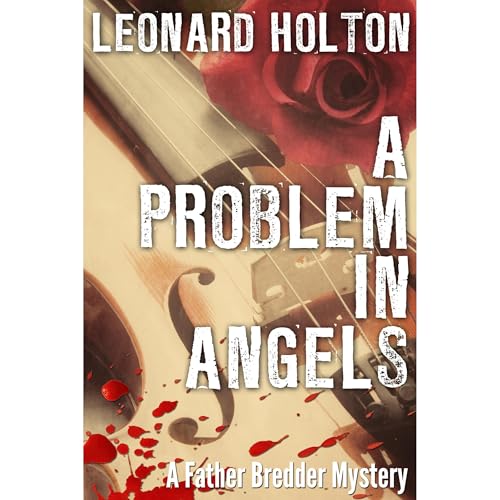 A Problem in Angels by Leonard Holton