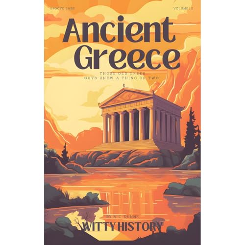 Ancient Greece by A. C. Dunne