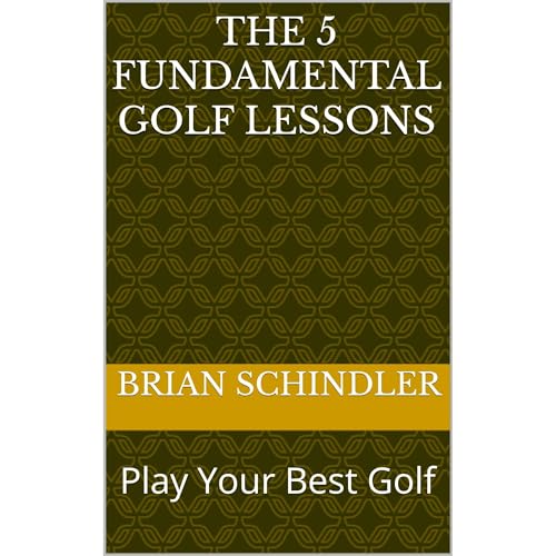 The 5 Fundamental Golf lessons